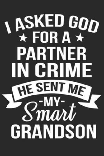 I Asked God for a Partner in Crime He Sent Me My Smartass Grandson