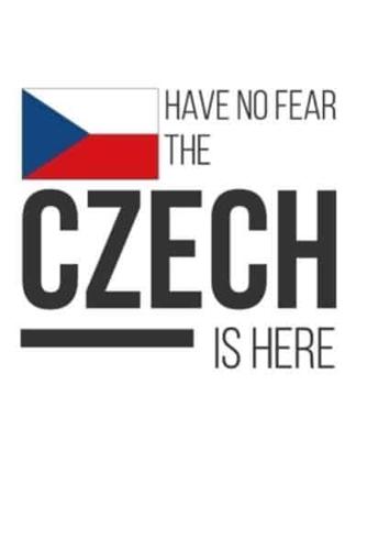 Have No Fear The Czech Is Here