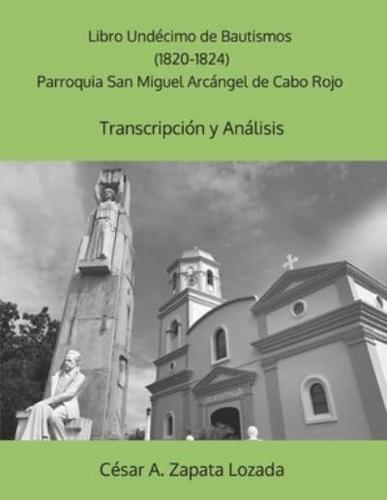 Libro Undécimo De Bautismos (1820-1824) Parroquia San Miguel Arcángel De Cabo Rojo