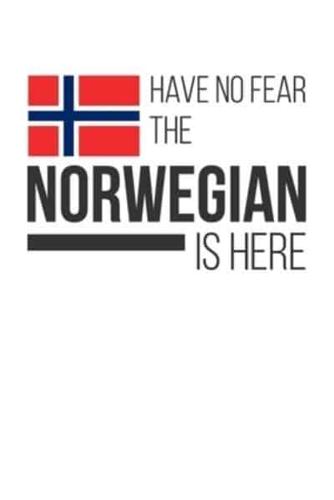 Have No Fear The Norwegian Is Here