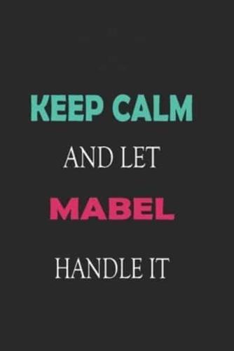 Keep Calm and Let Mabel Handle It