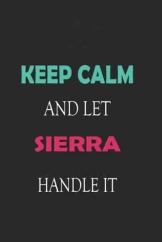 Keep Calm and Let Sierra Handle It