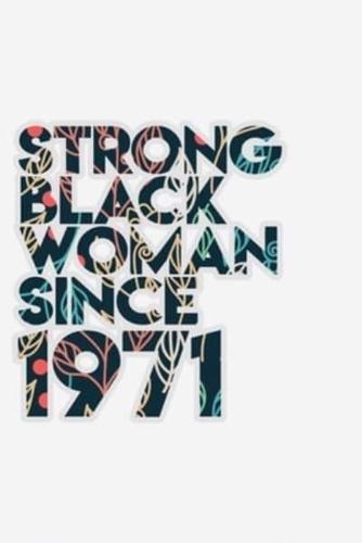 Strong Black Woman Since 1971