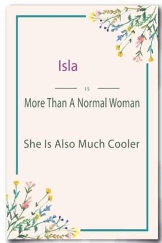 Isla Is More Than A Normal Woman
