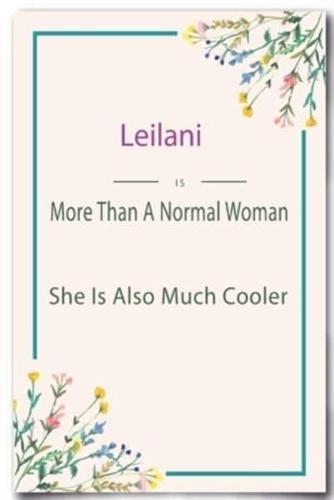 Leilani Is More Than A Normal Woman