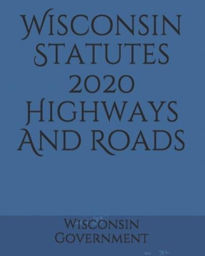 Wisconsin Statutes 2020 Highways And Roads