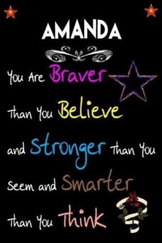 Amanda You Are Braver Than You Believe and Stronger