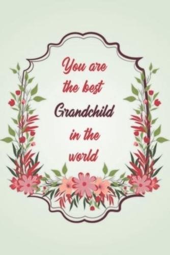 You Are The Best Grandchild In The World