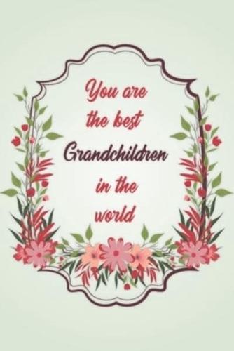 You Are The Best Grandchildren In The World