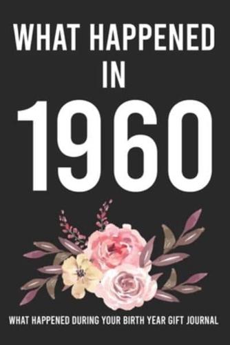 What Happened In 1960 What Happened During Your Birth Year Gift Journal