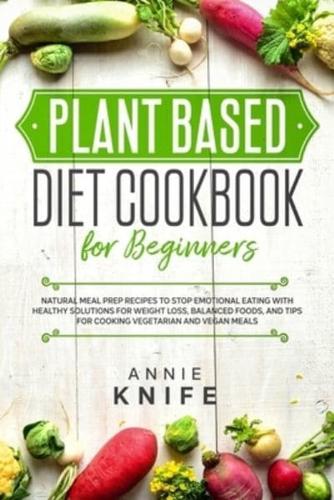 Plant Based Diet Cookbook for Beginners