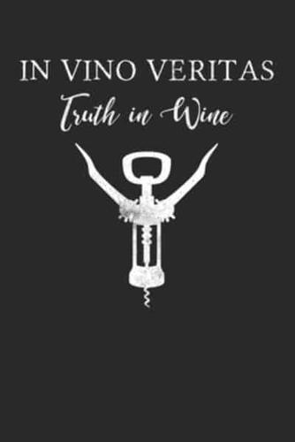 IN VINO VERITAS Truth in Wine