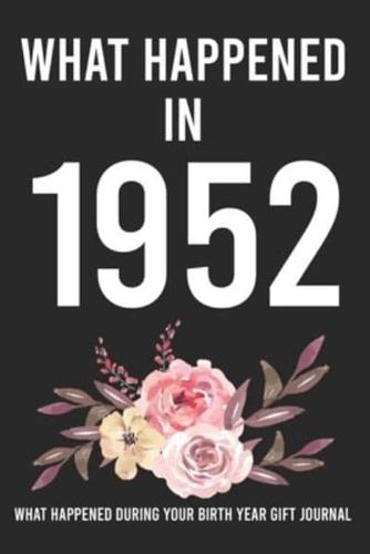 What Happened In 1952 What Happened During Your Birth Year Gift Journal