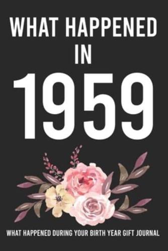 What Happened In 1959 What Happened During Your Birth Year Gift Journal