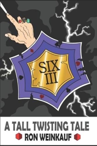 Six III
