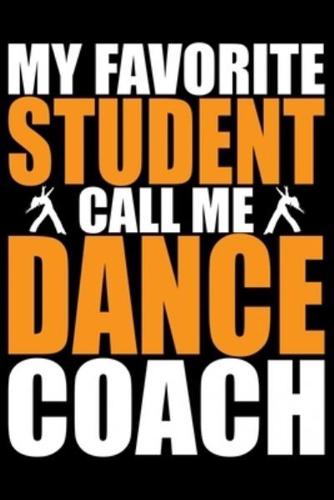 My Favorite Players Call Me Dance Coach