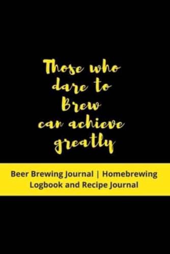 Those Who Dare to Brew Can Achieve Greatly
