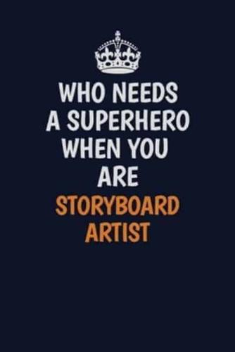 Who Needs A Superhero When You Are Storyboard Artist