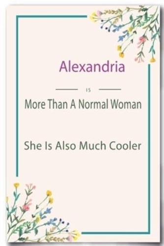 Alexandria Is More Than A Normal Woman