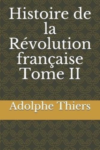 Histoire De La Révolution Française Tome II