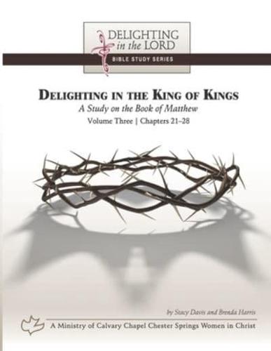 Delighting in the King of Kings