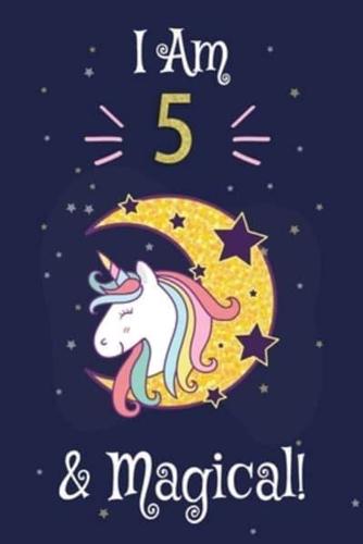 Unicorn Journal I Am 5 & Magical!