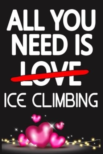 All You Need Is ICE CLIMBING