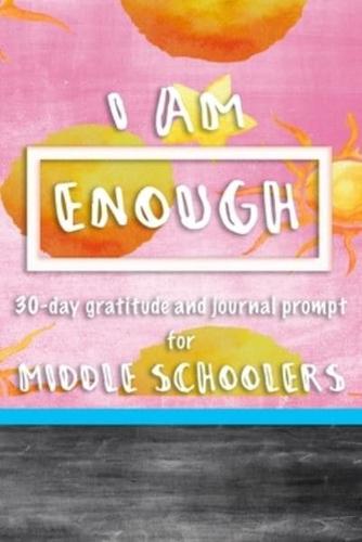 I Am Enough 30 Day Gratitude and Journal Prompt