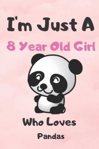 I'm Just A 8 Year Old Girl Who Loves Pandas