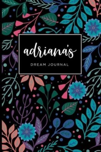 Adriana's Dream Journal - Cute Personalized Dream Diary Notebook