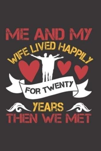 Me and My Wife Lived Happily for Twenty Years