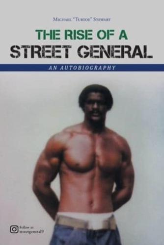The Rise of a Street General: An Autobiography