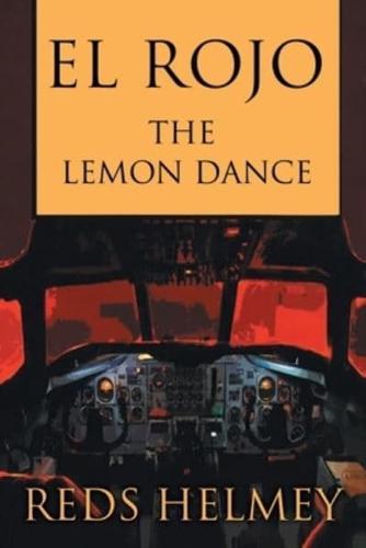 El Rojo: The Lemon Dance