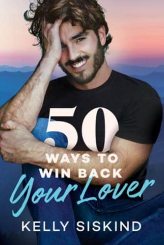 50 Ways to Win Back Your Lover