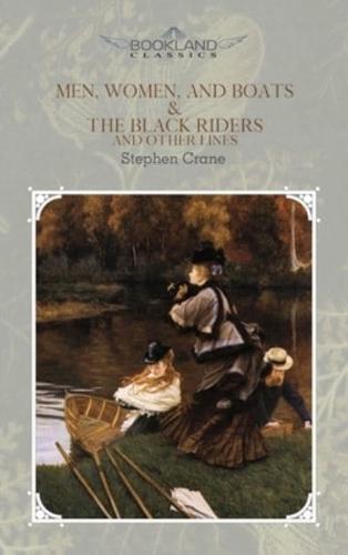 Men, Women, and Boats & The Black Riders and Other Lines