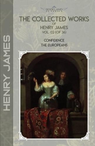The Collected Works of Henry James, Vol. 02 (Of 36)