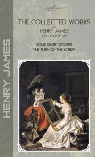 The Collected Works of Henry James, Vol. 03 (Of 36)