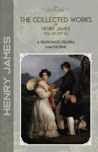 The Collected Works of Henry James, Vol. 09 (Of 36)
