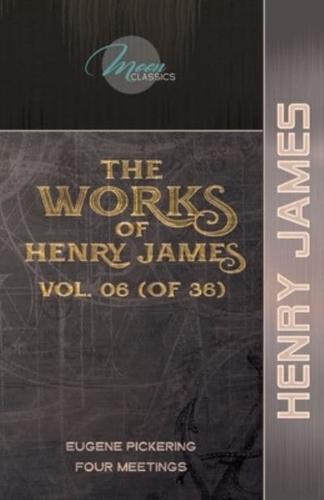 The Works of Henry James, Vol. 06 (Of 36)