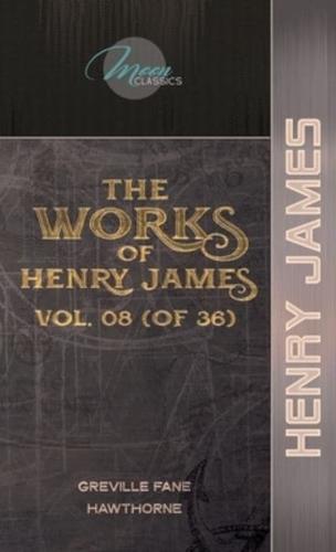 The Works of Henry James, Vol. 08 (Of 36)