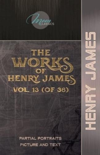 The Works of Henry James, Vol. 13 (Of 36)