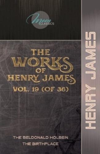 The Works of Henry James, Vol. 19 (Of 36)