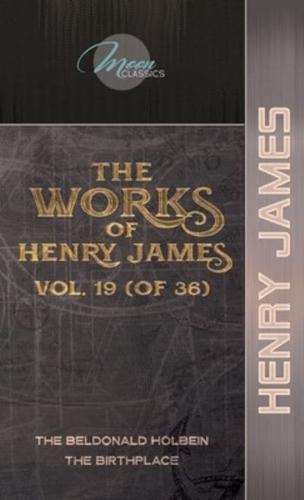 The Works of Henry James, Vol. 19 (Of 36)