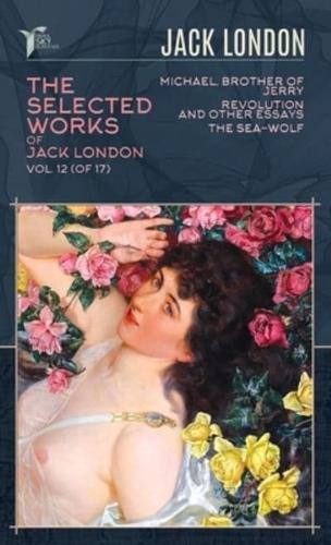 The Selected Works of Jack London, Vol. 12 (Of 17)