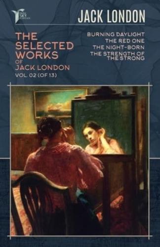 The Selected Works of Jack London, Vol. 02 (Of 13)