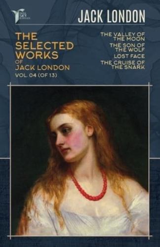 The Selected Works of Jack London, Vol. 04 (Of 13)