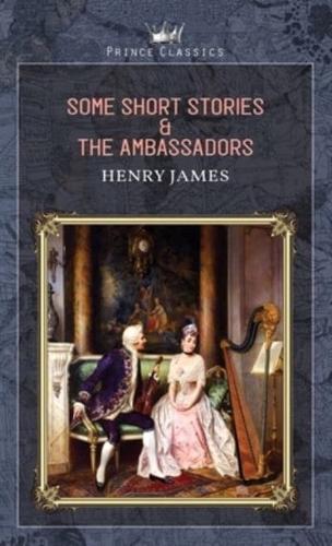 Some Short Stories & The Ambassadors