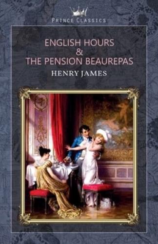 English Hours & The Pension Beaurepas