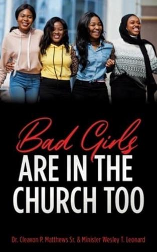 Bad Girls Are in the Church Too