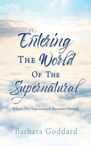 Entering The World Of The Supernatural